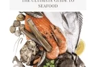 The Ultimate Guide to Seafood