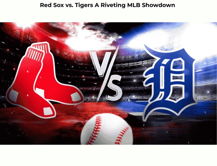 Red Sox vs. Tigers A Riveting MLB Showdown