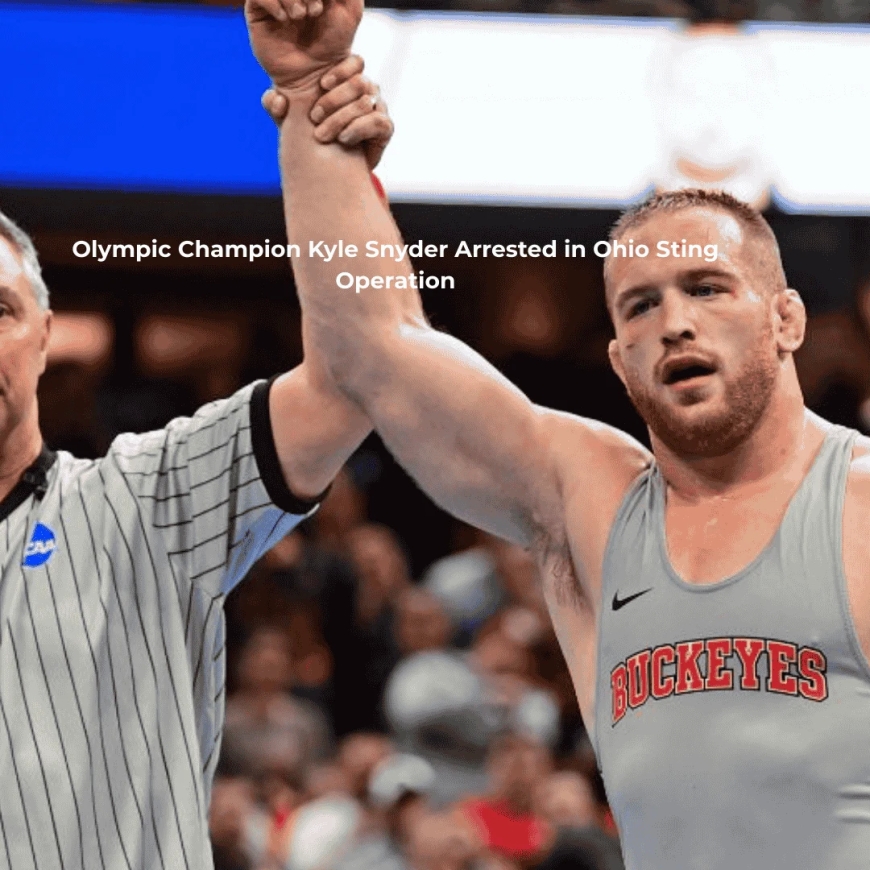 Olympic Champion Kyle Snyder Arrested in Ohio Sting Operation
