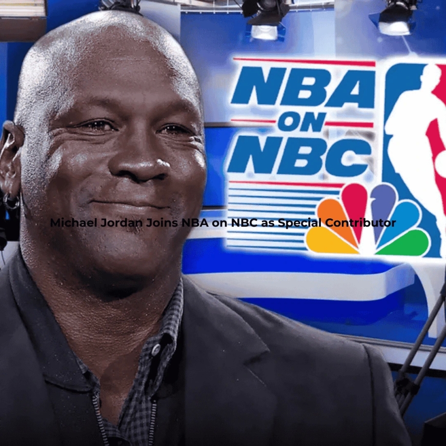 Michael Jordan Joins NBA on NBC as Special Contributor